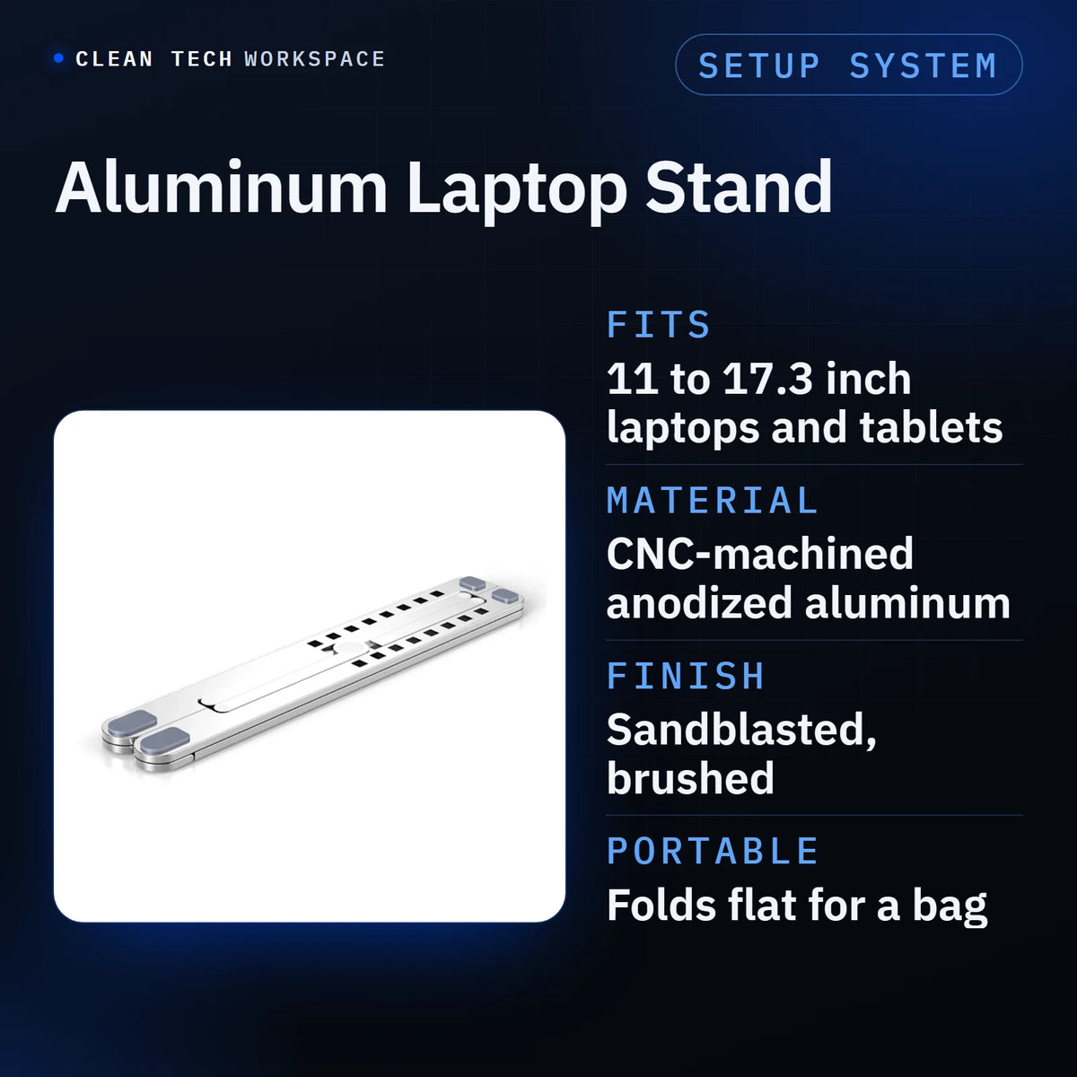 Aluminum Laptop Stand specifications, shown folded flat: fits 11 to 17.3 inch laptops and tablets, CNC-machined anodized aluminum with a sandblasted, brushed finish, folds flat for a bag.
