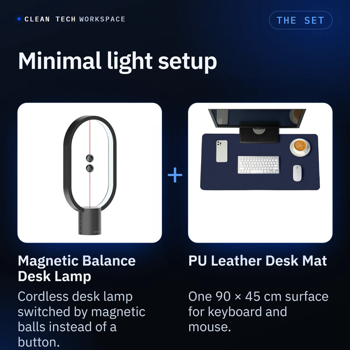 Minimal light setup: the Magnetic Balance Desk Lamp, cordless desk lamp switched by magnetic balls instead of a button, paired with the PU Leather Desk Mat, one 90 × 45 cm surface for keyboard and mouse.